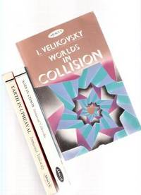 Worlds in Collision ---with Earth in Upheaval ---with Ages in Chaos ---3 Volumes ---by Immanuel Velikovsky ( Upheavel )