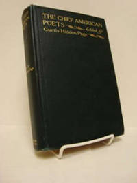 The Chief American Poets: Selected Poems by Bryant, Poe, Emerson, Longfellow, Whittier, Holmes, Lowell, Whitman and Lanier