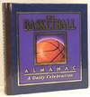 The Basketball Almanac; A Daily Celebration