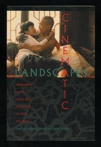 Cinematic Landscapes: Observations on the Visual Arts and Cinema of China and Japan Cinematic Landscapes: Observations on the Visual Arts and Cinema of China and Japan