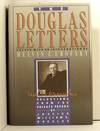 The Douglas Letters. Selections from the Private Papers of Justice IWlliam O. Douglas