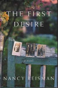 THE FIRST DESIRE: A NOVEL THE FIRST DESIRE: A NOVEL