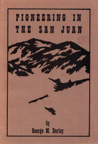 Pioneering in the San Juan Pioneering in the San Juan