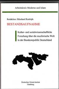 Bestandsaufnahme : Kultur- Und Sozialwissenschaftliche Forschung Uber Die  Muslimische Welt in Der Bundesrepublik Deutschland