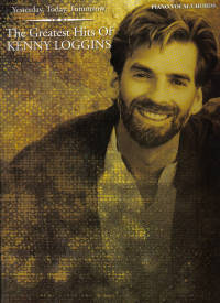 Yesterday, Today, Tomorrow The Greatest Hits of Kenny Loggins