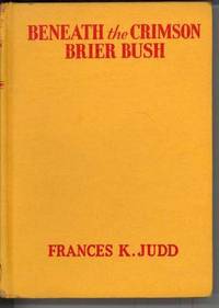 Beneath the Crimson Brier Bush (Kay Tracey Mystery Stories) Beneath the Crimson Brier Bush (Kay Tracey Mystery Stories)