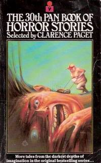 The 30th Pan Book of Horror Stories ( Volume 30 /Thirtieth )( Lawnmower Man; Revenge of the Kittiwake; Cry of the Churail; Scene of the Crime; Unknown Territory; Bobby Blue Eyes; Cooking the Books; etc) The 30th Pan Book of Horror Stories ( Volume 30 /Thirtieth )( Lawnmower Man; Revenge of the Kittiwake; Cry of the Churail; Scene of the Crime; Unknown Territory; Bobby Blue Eyes; Cooking the Books; etc)