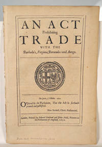 An Act Prohibiting Trade with the Barbada's, Virginia, Bermuda's and Antego