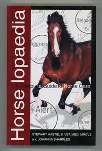 Horselopaedia. A Complete Guide to Horse Care Horselopaedia. A Complete Guide to Horse Care