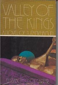 Valley of the Kings: A Novel of Tutankhamun Valley of the Kings: A Novel of Tutankhamun