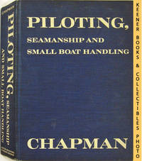 Piloting, Seamanship And Small Boat Handling (1972 Edition - 50th Year) Piloting, Seamanship And Small Boat Handling (1972 Edition - 50th Year)