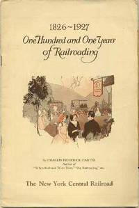1826-1927 One Hundred and One Years of Railroading 1826-1927 One Hundred and One Years of Railroading