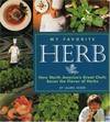 My Favorite Herb: How North America's Great Chefs Savor the Flavor of Herbs