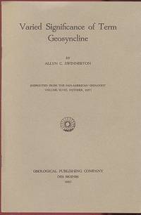 Varied Significance of Term Geosyncline (Reprinted from the Pan-American Geologist Volume XLVII, August 1927