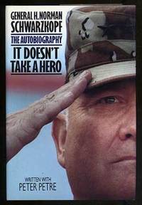 General H. Norman Schwarzkopf: The Autobiography - It Doesn't Take a Hero