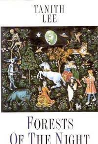 Forests of the Night ( Contains:  Red as Blood, The Gorgon; Madonna of the Machine; etc)