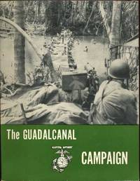 The Guadalcanal Campaign (Marine Corps Monograph Series) The Guadalcanal Campaign (Marine Corps Monograph Series)