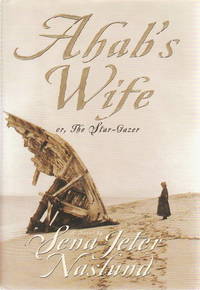 AHAB'S WIFE or The Star-Gazer