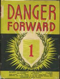 Danger Forward: The Story of the First Division in World War II Danger Forward: The Story of the First Division in World War II