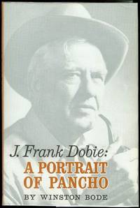 J. Frank Dobie: A Portrait of Pancho