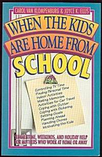 When the Kids Are Home from School When the Kids Are Home from School
