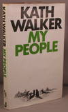 MY PEOPLE. A Kath Walker collection