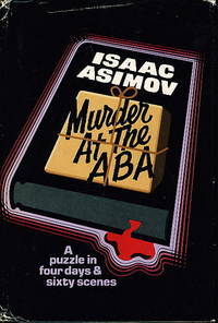 MURDER AT THE ABA: A Puzzle in Four Days and Sixty Scenes