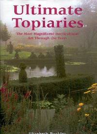 Ultimate Topiaries: The Most Magnificent Horticultural Art Through the Years