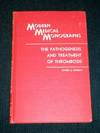 Pathogenesis and Treatment of Thrombosis, The (With a Clinical and Laboratory Guide to Anticoagulant Therapy)