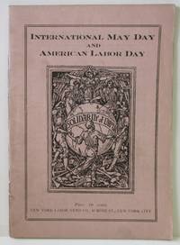 International May Day and American Labor Day: A Holiday Expressing Working Class Emancipation Versus a Holiday Exalting Labors Chains