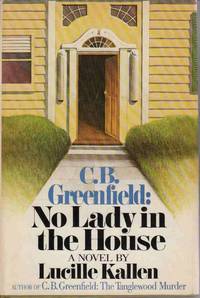 C.B. GREENFIELD: NO LADY IN THE HOUSE