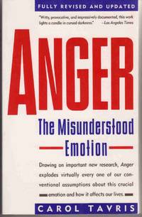 ANGER: THE MISUNDERSTOOD EMOTION ANGER: THE MISUNDERSTOOD EMOTION