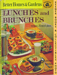 Better Homes And Gardens Lunches And Brunches  (125 Recipes, 35 Meal  Plans): Creative Cooking Library Series