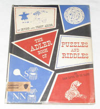 The Adler Book Of Puzzles And Riddles Or, Sam Loyd Up-To-Date The Adler Book Of Puzzles And Riddles Or, Sam Loyd Up-To-Date
