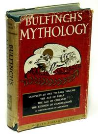 Bulfinch's Mythology Age of Fable, Age of Chivalry, Legends of Charlemagne (Modern Library Giant #G14.1) Bulfinch's Mythology Age of Fable, Age of Chivalry, Legends of Charlemagne (Modern Library Giant #G14.1)
