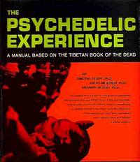 The Psychedelic Experience: A Manual Based on the Tibetan Book of the Dead The Psychedelic Experience: A Manual Based on the Tibetan Book of the Dead