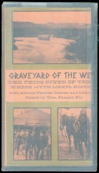 Graveyard of the West: The Pecos River of Texas, Where Myth Meets History Graveyard of the West: The Pecos River of Texas, Where Myth Meets History