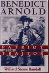 Benedict Arnold - Patriot and Traitor