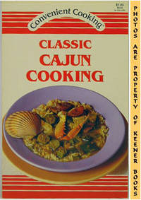 Classic Cajun Cooking: Convenient Cooking Series Series Classic Cajun Cooking: Convenient Cooking Series Series