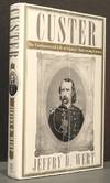 Custer: The Conroversial Life of George Armstrong Custer with Little Big Horn Battlefield Map