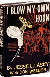 I Blow My Own Horn (First Edition, inscribed by Jesse L. Lasky)