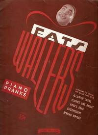 FATS WALLER'S PIANO PRANKS: Five Original Fats Waller Piano Solos