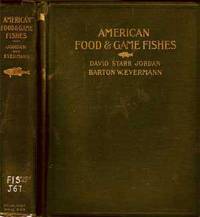 American Food and Game Fishes: a Popular Account of all the Species Found  in America North of the Equator, with Keys for Ready Identification, Life  Histories, and Methods of Capture