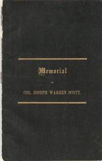 ADDRESS DELIVERED AT THE FUNERAL OF THE LATE COL. JOSEPH WARREN SCOTT, LL.D., MAY 4th, 1871 ADDRESS DELIVERED AT THE FUNERAL OF THE LATE COL. JOSEPH WARREN SCOTT, LL.D., MAY 4th, 1871