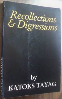 RECOLLECTIONS & DIGRESSIONS RECOLLECTIONS & DIGRESSIONS