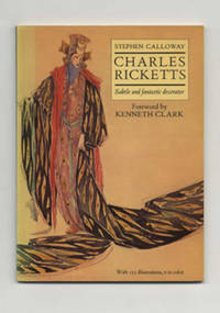 Charles Ricketts: Subtle And Fantastic Decorator, With 133 Illustrations,  6 In Color  - 1st Edition/1st Printing