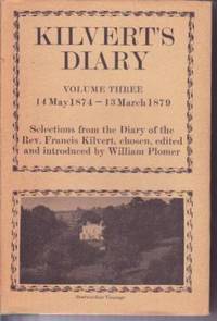 Kilvert's Diary Volume Three: 14 May 1874 - 13 March 1879: Selections from the Diary of the Rev. Francis Kilvert