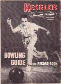 KESSLER BOWLING GUIDE AND RECORD BOOK KESSLER BOWLING GUIDE AND RECORD BOOK