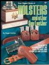 Gun Digest Book of Holsters and Other Gun Leather