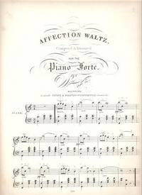 AFFECTION WALTZ: Composed & arranged for the Piano Forte by W.H.F. [William Henry Fry, 1813-1864]